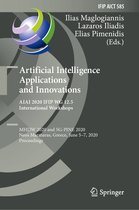 IFIP Advances in Information and Communication Technology- Artificial Intelligence Applications and Innovations. AIAI 2020 IFIP WG 12.5 International Workshops