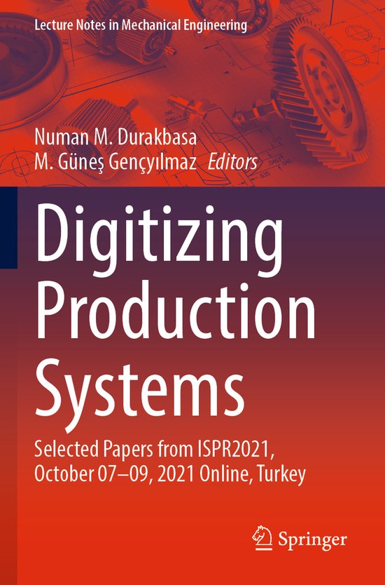 Lecture Notes in Mechanical Engineering- Digitizing Producti ... - cover