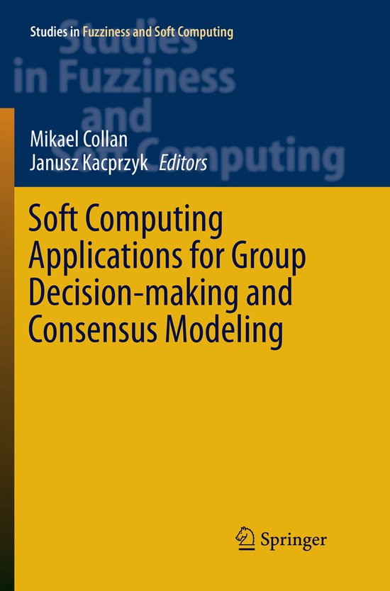 Studies in Fuzziness and Soft Computing357- Soft Computing A ... - cover