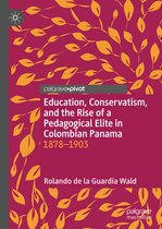 Education, Conservatism, and the Rise of a Pedagogical Elite in Colombian Panama