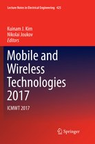 Lecture Notes in Electrical Engineering- Mobile and Wireless Technologies 2017