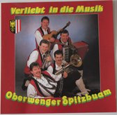 Oberwenger Spitzbuam – Verliebt In Die Musik - Cd Album