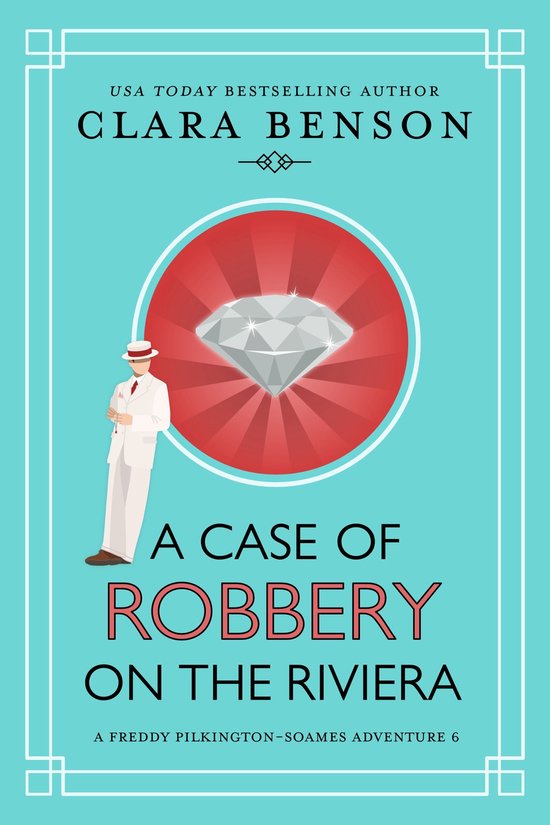 A Freddy Pilkington-Soames Adventure 6 - A Case of Robbery o ... - cover
