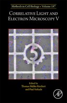 Methods in Cell BiologyVolume 187- Correlative Light and Electron Microscopy V