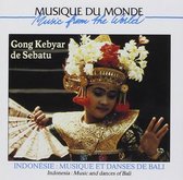 Gong Kebyar De Sebatu - Indonésie: Musique Et Danses De Bali (CD)