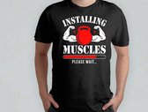 Installation des muscles Veuillez patienter - T-shirt - Gym - Entraînement - Fitness - Exercice - Funny - Gym - Exercice - Entraînement - GymLeven