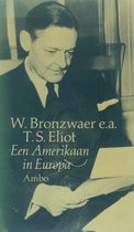 T.S. Eliot, een Amerikaan in Europa