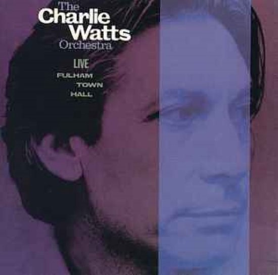 Watts, Charlie & The Charlie Watts Orchestra - Live at Fulham Town Hall (LP)