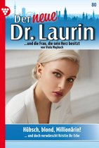 Der neue Dr. Laurin 80 - Hübsch, blond, Millionärin!