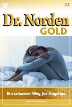 Dr. Norden Gold 23 - Ein schwerer Weg für Angelina