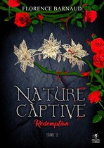 Nature Captive 2 - Nature Captive - Tome 2: Rédemption