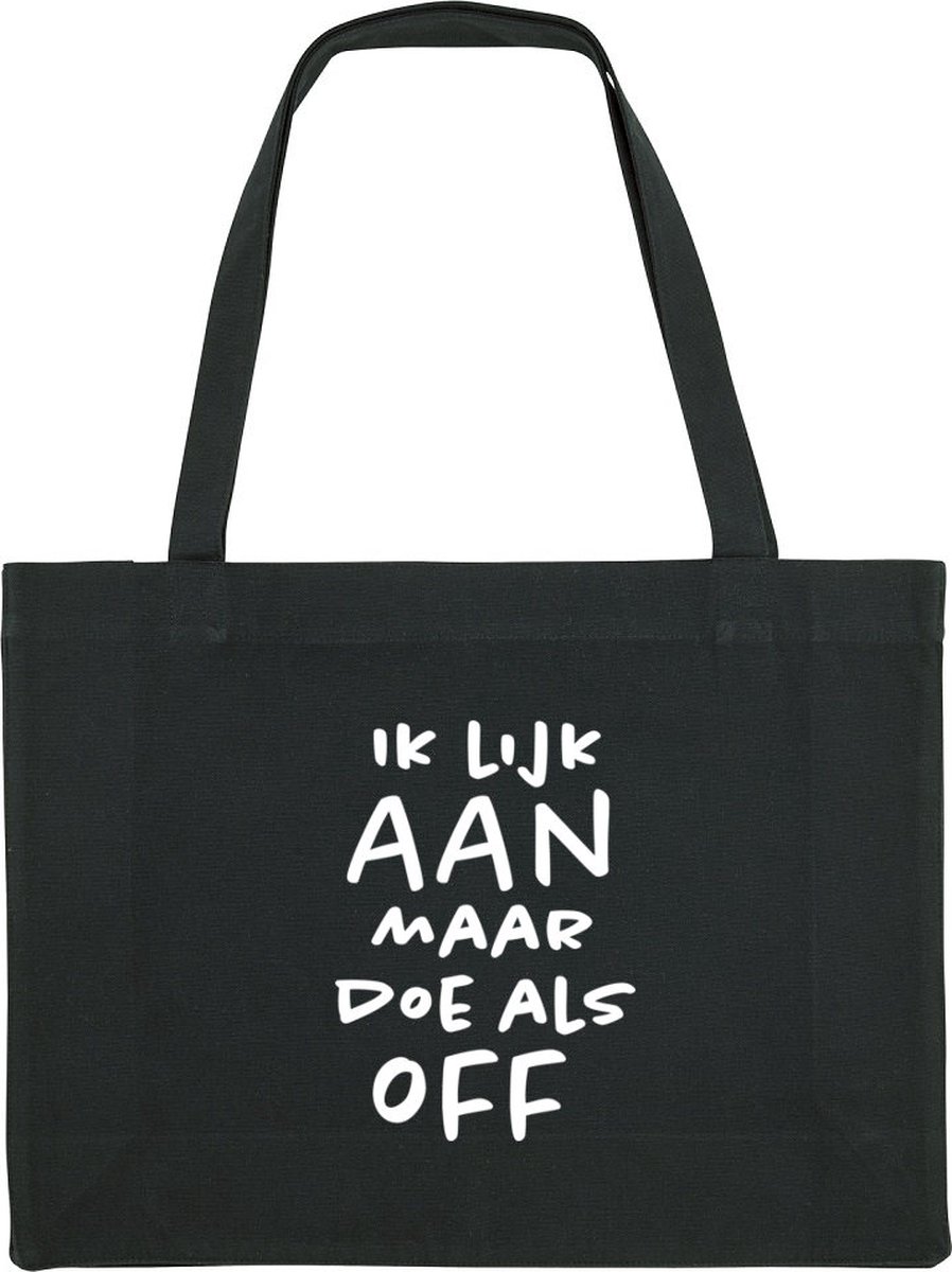 Ik lijk aan maar doe als off Shopping Bag - shopping bag - shopping tas - tas - boodschappentas - cadeau - zwart - grappige tekst - bedrukt