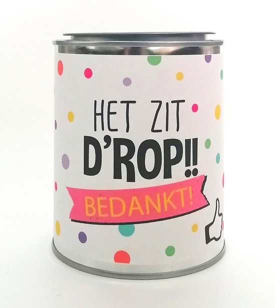 Bedankt cadeautje - "Het zit d'rop" - cadeau blik gevuld met drop - einde schooljaar - bedankt meester - bedankt juf cadeautje - pensioen - bedankt collega - einde stage