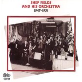 Shep Fields & His Orchestra - 1947-1951 (CD)