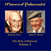 Robert B. Nicol & Robert U. Brown - Masters Of Piobaireachd Volume 5 (CD)