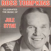 Ross Tompkins - Celebrates The Music Of Jule Styne (CD)