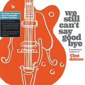 Various Artists - We Still Can't Say Goodbye: A Musicians Tribute To Chet Atkins (2 LP)