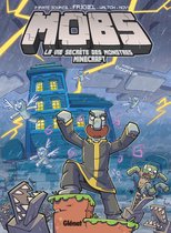 MOBS, La vie secrète des monstres Minecraft 3 - MOBS, La vie secrète des monstres Minecraft - Tome 03