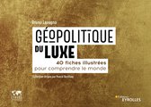 Géopolitique - Géopolitique du luxe