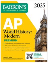 Barron's AP Prep- AP World History: Modern Premium, 2025: Prep Book with 5 Practice Tests + Comprehensive Review + Online Practice
