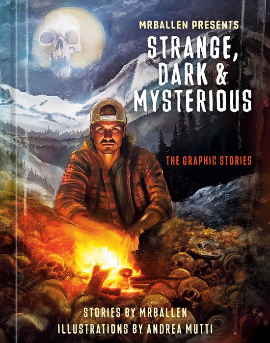 MrBallen Graphic Stories - MrBallen Presents: Strange, Dark & Mysterious