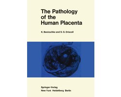 The Pathology of the Human Placenta