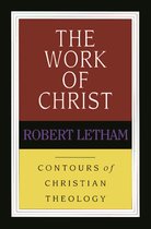 The Work of Christ Contours of Christian Theology