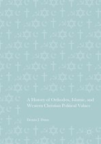 A History of Orthodox Islamic and Western Christian Political Values