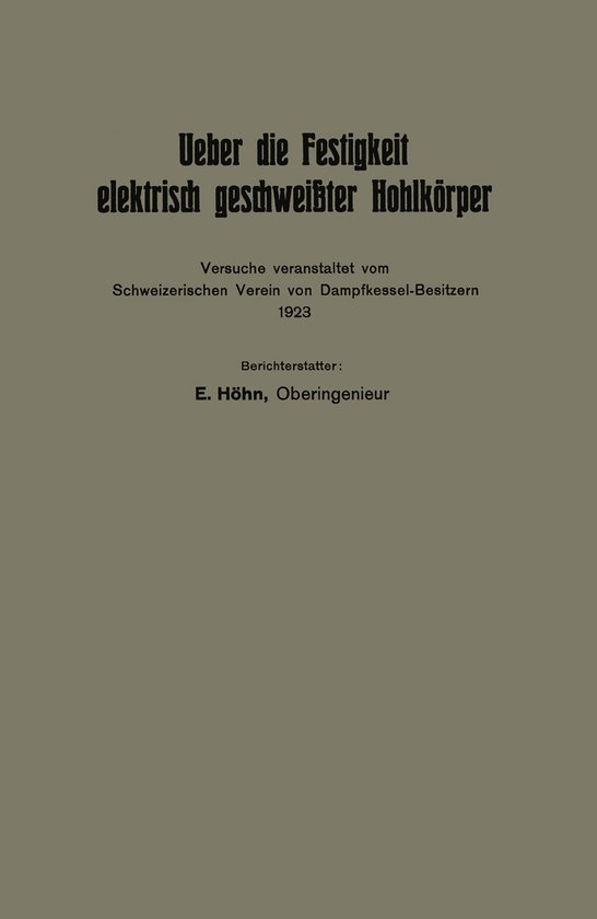 Ueber Die Festigkeit Elektrisch Geschweißter Hohlkörper - cover