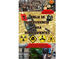 La Biblia de la Supervivencia para Supervivientes
