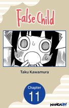 False Child CHAPTER SERIALS 11 - False Child #011