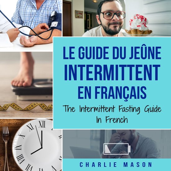 Le Guide Du Jeûne Intermittent En Français/ The Intermitte ... - cover