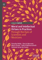 Moral and Intellectual Virtues in Practices