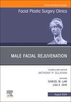 The Clinics: SurgeryVolume 32-3- Male Facial Rejuvenation, An Issue of Facial Plastic Surgery Clinics of North America