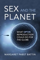 Basic Bioethics - Sex and the Planet