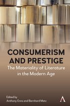 Anthem Studies in Book History, Publishing and Print Culture - Consumerism and Prestige