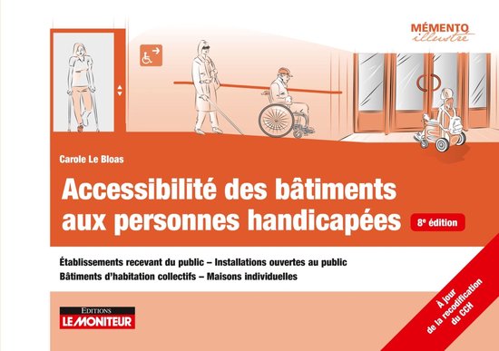 Le moniteur 8 - Accessibilité des bâtiments aux personnes handicapées