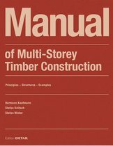 DETAIL Construction Manuals- Manual of Multistorey Timber Construction