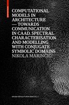 Applied Virtuality Book Series12- Computational Models in Architecture