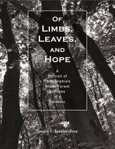 Of Limbs, Leaves, and Hope: A Portrait of Philadelphia's Urban Forest in Times of a Pandemic