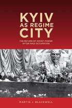 Rochester Studies in East and Central Europe- Kyiv as Regime City