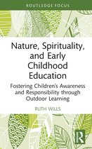 Routledge Research in Early Childhood Education- Nature, Spirituality, and Early Childhood Education