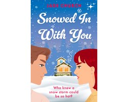 Snowed In With You
