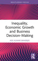 Routledge Focus on Management and Society- Inequality, Economic Growth and Business Decision-Making