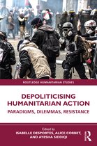 Routledge Humanitarian Studies- Depoliticising Humanitarian Action