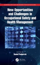 Occupational Safety, Health, and Ergonomics- New Opportunities and Challenges in Occupational Safety and Health Management
