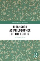 Routledge Research in Aesthetics- Hitchcock as Philosopher of the Erotic