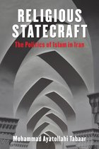 Religious Statecraft – The Politics of Islam in Iran