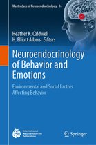 Masterclass in Neuroendocrinology 16 - Neuroendocrinology of Behavior and Emotions