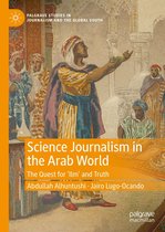 Palgrave Studies in Journalism and the Global South - Science Journalism in the Arab World